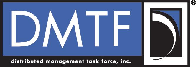 Developing standards that enable interoperable IT management Distributed Management Task Force, Inc.