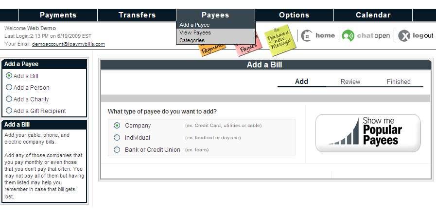 How to Add a Payee You can add a company payee, such as your cell phone or insurance provider, or an individual payee, such as your electrician