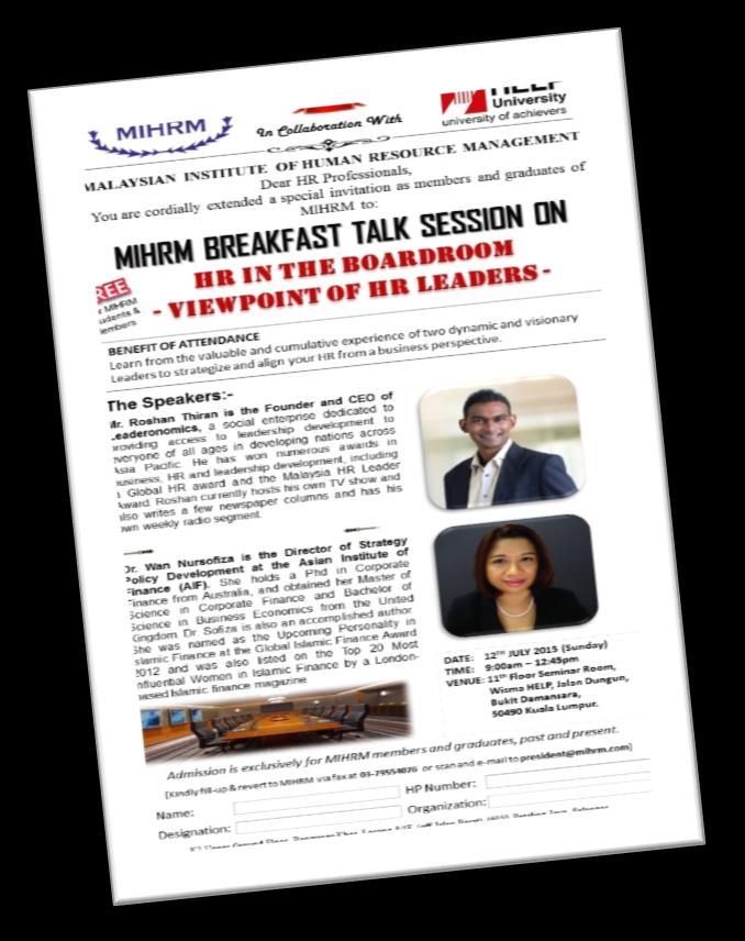 E-Newsletter Volume 8 Page 2 July 2015 MIHRM UPCOMING PROGRAMME MIHRM BREAKFAST TALK SESSION The MIHRM Breakfast talk is one of the new initiatives by MIHRM for its valued members.