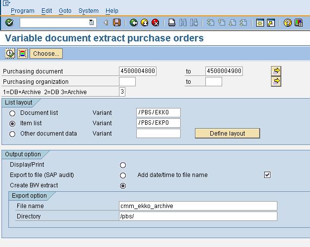 Transfer of Archived SAP ERP Data to SAP NetWeaver BW 11 3.1 Extract Archived Data from SAP ERP and SAP R/3 Call CMM extract report /PBS/CMM_LIS_ITEM_EKKO (via SE38). From ECC 5.
