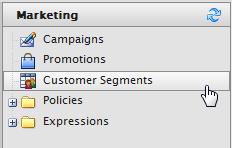 Marketing 211 Creating or editing a customer segment (Legacy) A customer segment defines a specific groups of customers to be targeted by promotions or