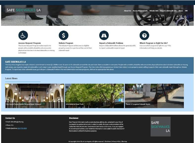Dedicated Website for the Sidewalk Program: www.sidewalks.lacity.org Sidewalk Repair Programs 1. Access Request Program Sidewalk and Curb Ramp Repair Requests for those who are Mobility Disabled 2.