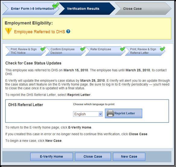 Check E-Verify for case updates IMPORTANT: You may not ask the employee for additional evidence or