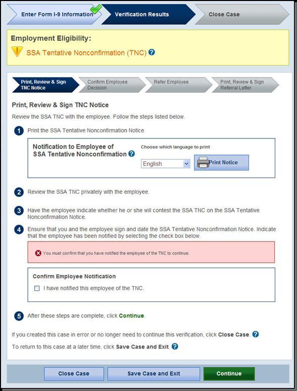 Keep original signed SSA TNC Notice on file with Form I-9 Provide copy of signed SSA TNC Notice to the employee Once complete, click Continue