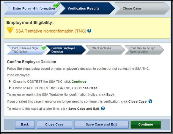 If the employee chose to contest the TNC, click Continue If the employee chose not to contest, click Close Case and follow steps in Section 4.2 Close Case.