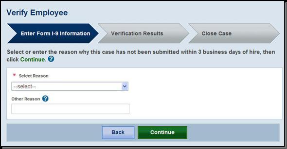 If an E-Verify case is not submitted within three days of hire, the user must indicate the reason for the delay.