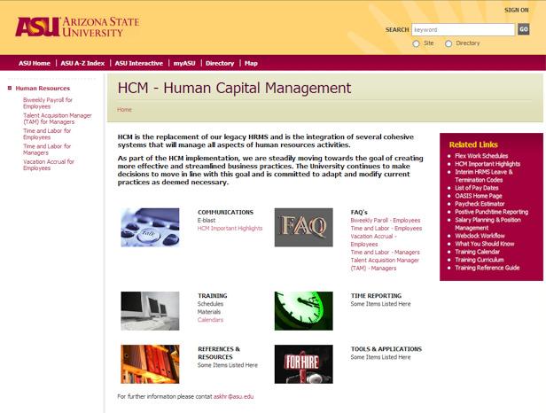 Human Capital Management by PeopleSoft Welcome to HCM! Human Capital Management (HCM) by PeopleSoft replaces ASU s Human Resources Management System (HRMS).