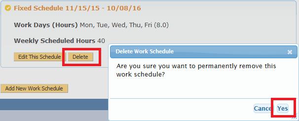It will update and display like this: Deleting a Work Schedule