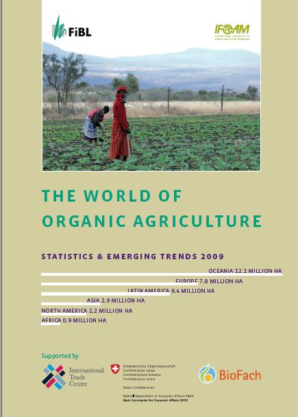 Yearbook The World of Organic Agriculture 10th edition of The World of Organic Agriculture, published by FiBL, IFOAM and ITC With contributions from more than 40 authors Contents: Results of the
