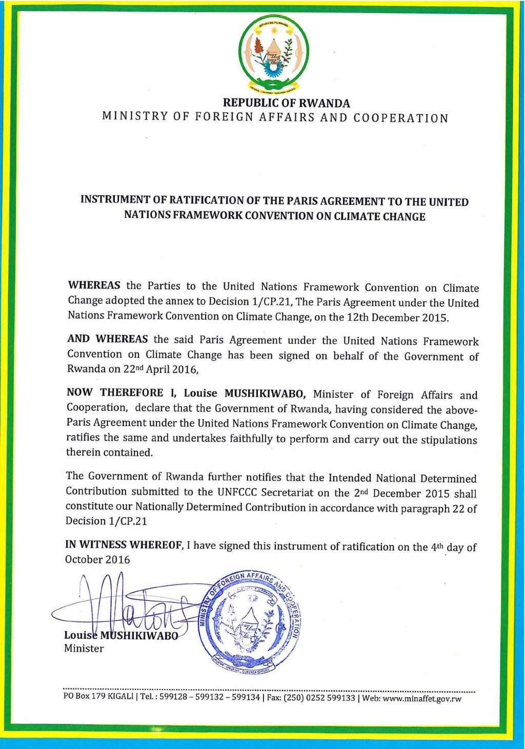 Way Forward Following the preparation of Rwanda INDCs, its detailed implementation plan will also be prepared to assess the estimated costs for the fully implementation of this report; After the