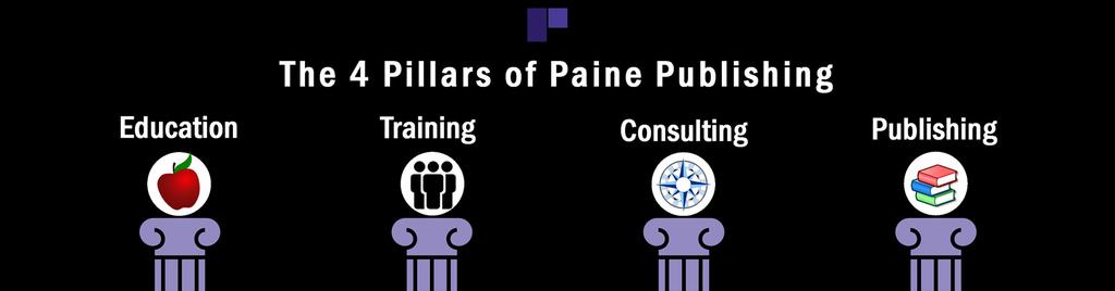 About Paine Publishing We provide individuals and organizations with the knowledge and information they