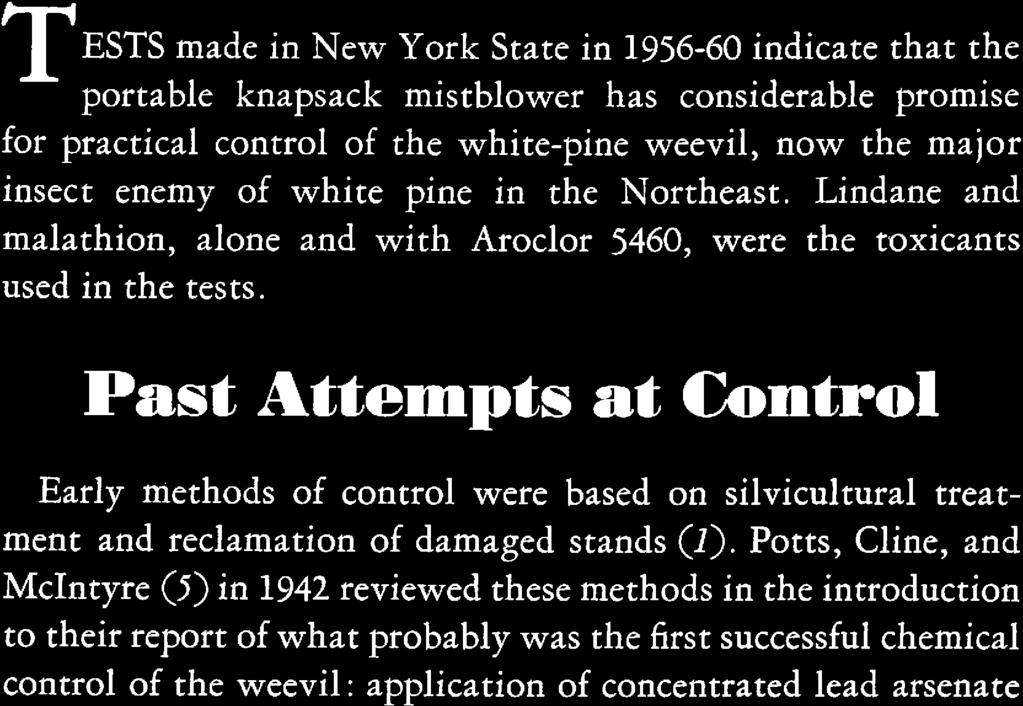 Past Attempts at Control Early methods of control were based on silvicultural treatment and reclamation of damaged stands (I).