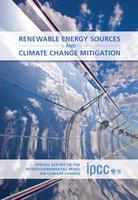 Recent Special Reports (1) IPCC Special Report on Renewable Energy Sources