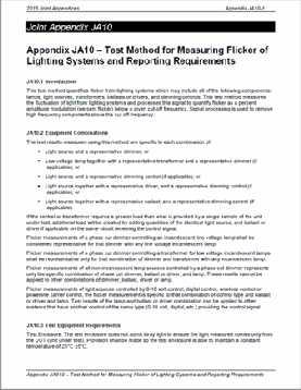 TITLE 24 UPDATES: NEW FLICKER TESTING REQUIREMENTS Test method for flicker requirements in T24 2016 are described in Joint Appendix 10 (JA10) All qualifying light sources are required to complete the