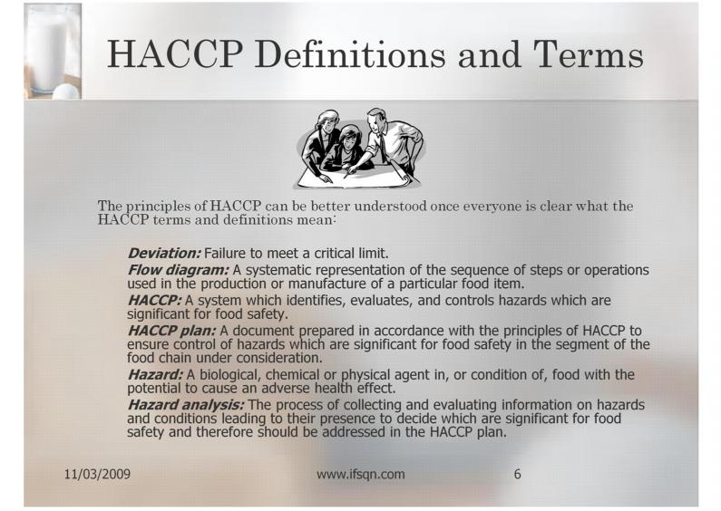 the preliminary steps to a Hazard analysis, the principles of HACCP