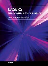 Lasers - Applications in Science and Industry Edited by Dr Krzysztof Jakubczak ISBN 978-953-307-755-0 Hard cover, 276 pages Publisher InTech Published online 09, December, 2011 Published in print