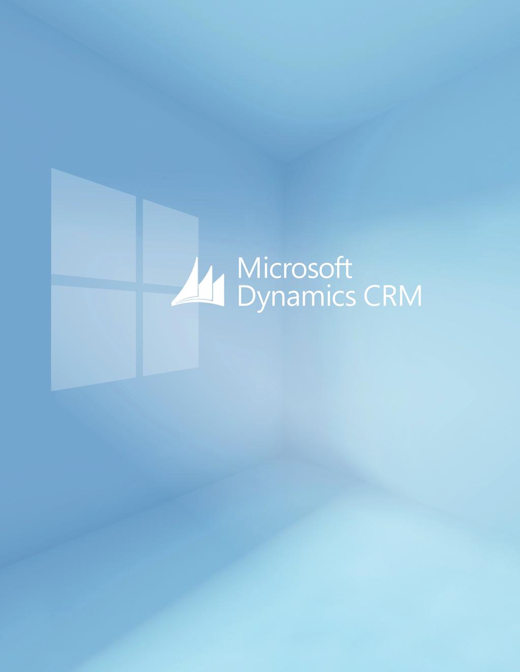 Take the Next Step with Dynamics CRM As a Microsoft customer,