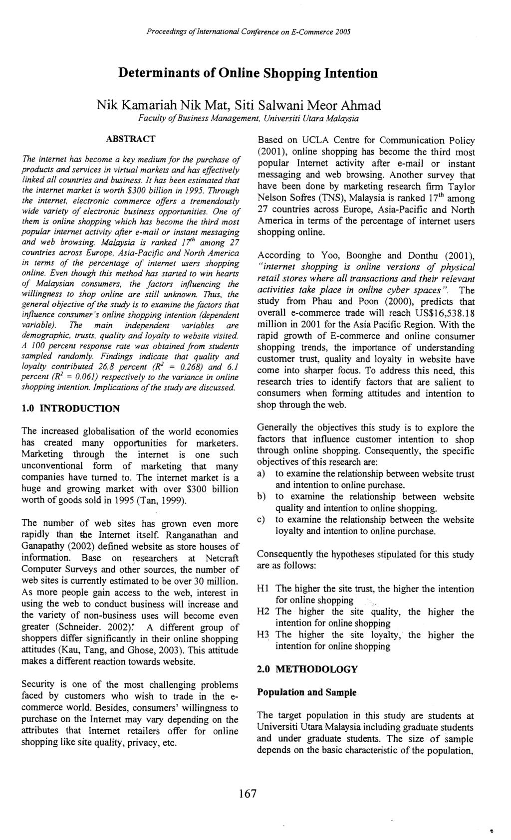 Proceedings of International Conference on E-Commerce 2005 Determinants of Online Shopping Intention Nik Kamariah Nik Mat, Siti Salwani Meor Ahmad Faculty of Business Management, Universiti Utara