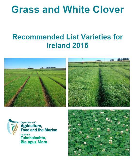 Sourcing information on varieties DAFM Recommended List Simulated grazing 8-10 cuts General
