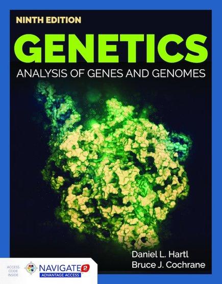 Genetics: Analysis of Genes and Genomes, Ninth Edition Includes Navigate 2 Advantage Access Daniel L.