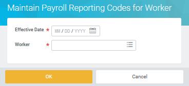 Click Maintain Payroll Reporting Codes for Worker This step will only appear if the colleague s
