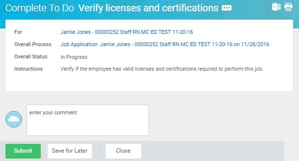 1. Read Instructions and act; type comments Verify Licenses and Certifications NOTE: The background
