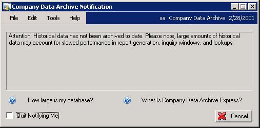 Company Data Archive Notification The Company Data Archive Notification window is only displayed to users who are assigned the POWERUSER Security Role.