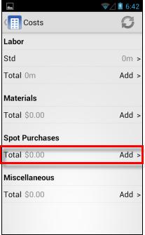 Section 4: Primary Work Order Tasks 3. On the Costs screen, tap the Add > link in the Spot Purchases row.