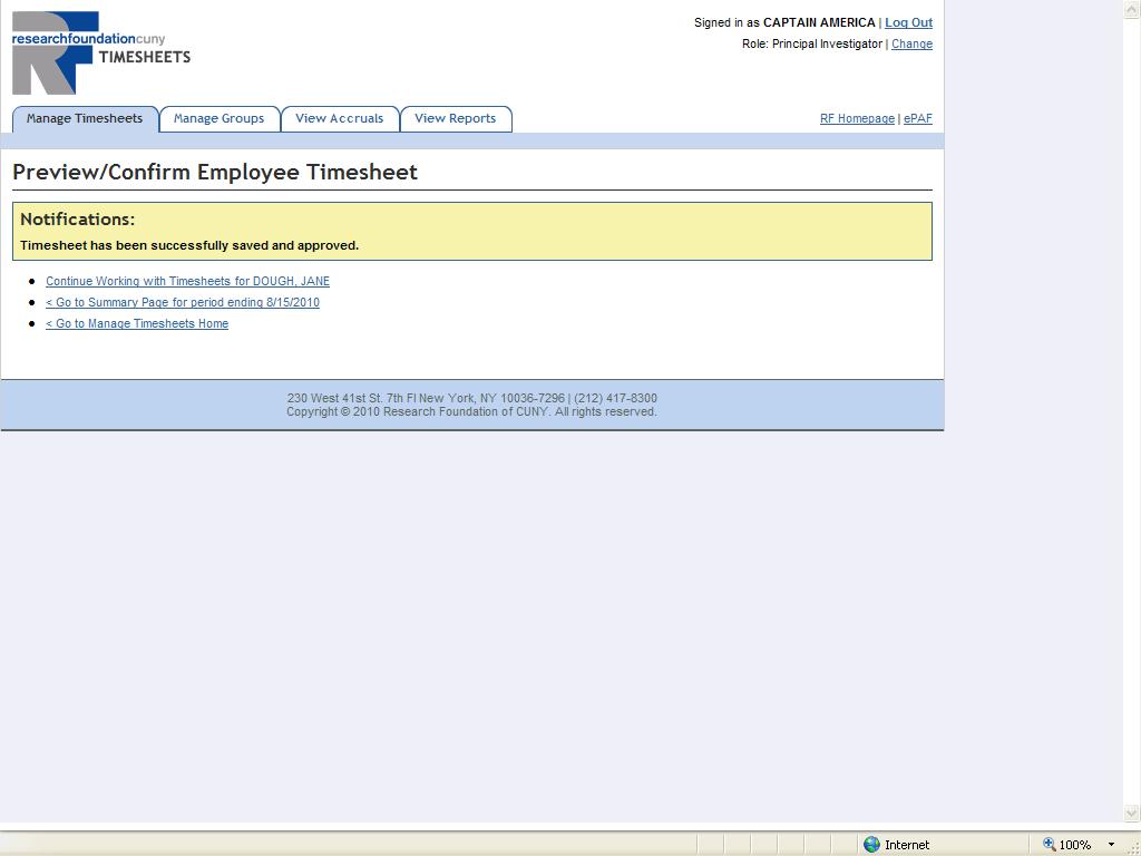 To make a change after a timesheet is Approved, 1. Click on the Continue Working with Timesheets for Employee Name. 2.
