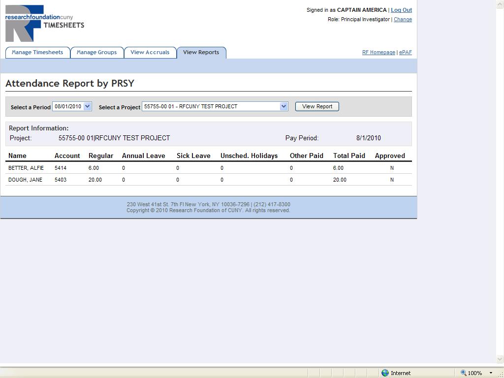View Reports This feature allows the PI/AA to view Attendance reports. Click on the View Reports tab at the top of the screen. Next, select the desired pay period and Project.