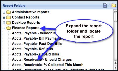 Locate your report: If you know the report name, type the name of the report in the Search Report