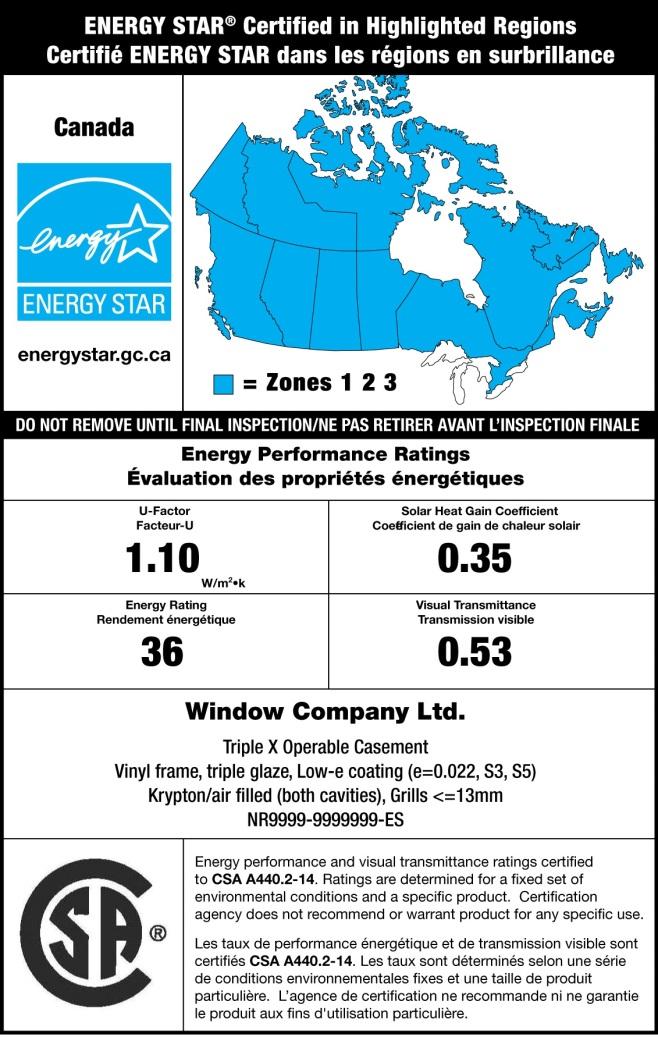 b. Models certified by CSA Group, Intertek and Quality Auditing Institute (QAI) Labelling for ENERGY STAR is comprised of three parts: 1. the ENERGY STAR Fenestration Label 2.