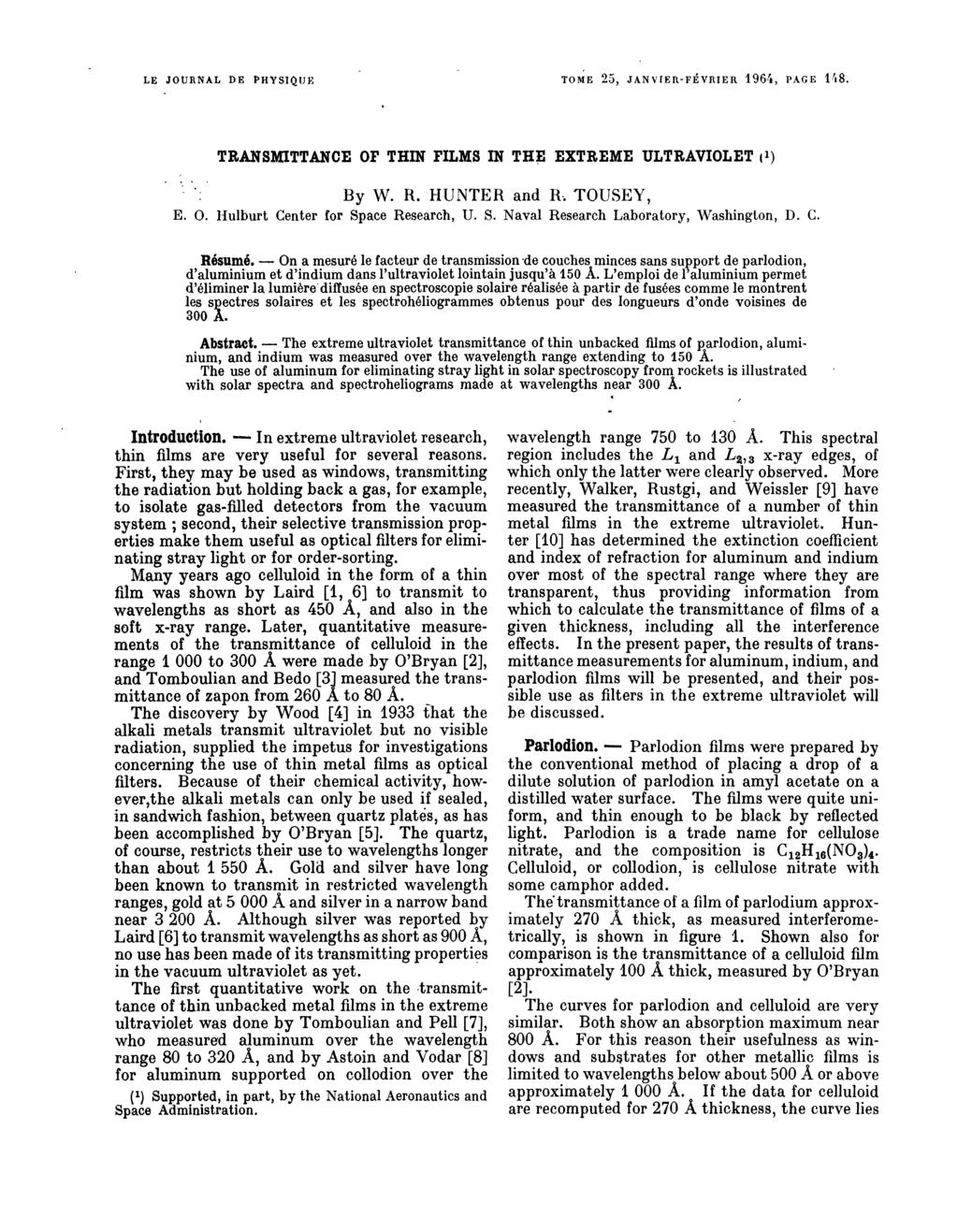 On LE JOURNAL DE PHYSIQUE TOME 25, JANVIERFÉVRIER 1964, 148. TRANSMITTANCE OF THIN FILMS IN THE EXTREME ULTRAVIOLET (1) By W. R. HUNTER and R. TOUSEY, E. O. Hulburt Center for Sp