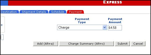 5. Click Return to Payment. The Payment screen appears. Note: You must complete Step 6 on each shipment regardless of payment type. 6. Click Submit.