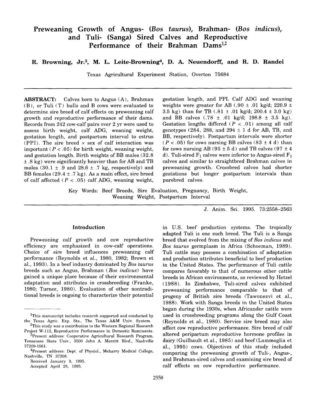 Preweaning Growth of Angus- (Bus taums), Brahman- (Bus indictrs), and Tuli- (Sanga) Sired Calves and Reproductive Performance of their Brahman Dams! R. Browning, Jr.3, M. L. Leite-Brownine, D. A. Neuendorff, and R.