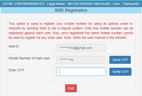 Registration 01 For SMS User needs to have the registered mobile number which can be used for registration on the e- Way Bill portal.