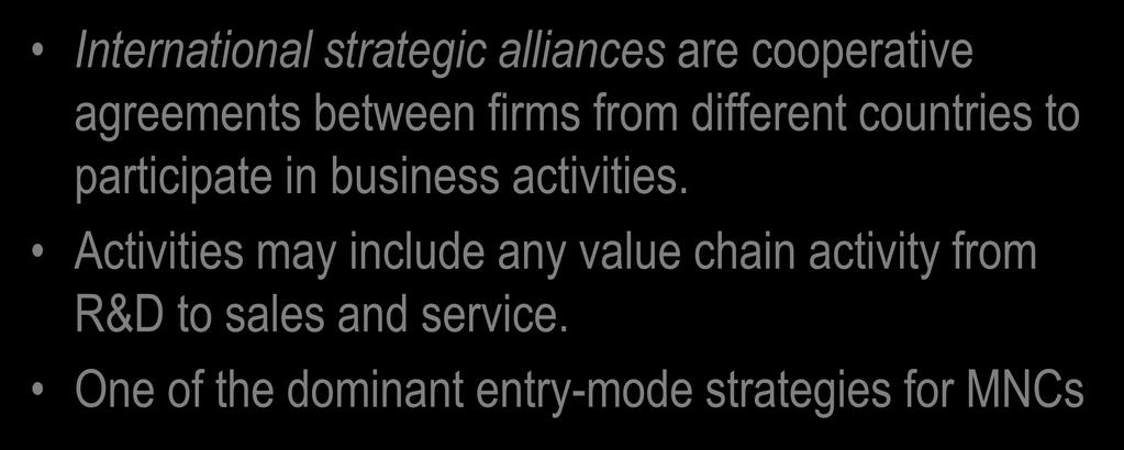 International Strategic Alliances International strategic alliances are cooperative agreements between firms from different countries to participate