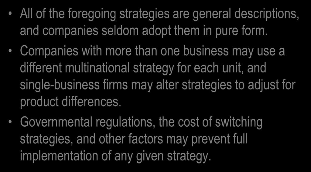 A Brief Summary & Caveat All of the foregoing strategies are general descriptions, and companies seldom adopt them in pure form.