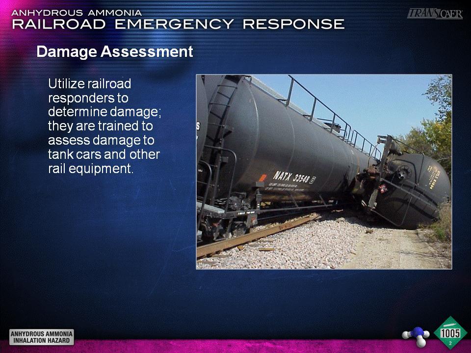 L. Damage Assessment 1. Utilize railroad responders to determine levels of damage 2.