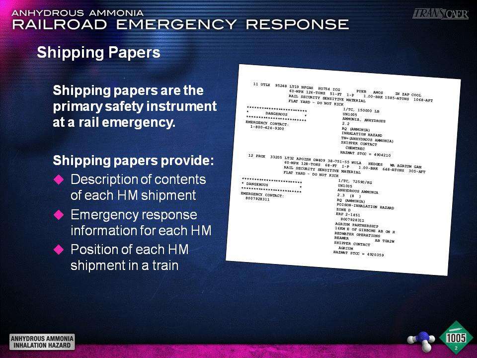 3. Get shipping papers from the railroad personnel 4. From a safe distance assess for leaks, or vapors, or liquids 5. Pay attention to the weather and be ready for any changes to current weather F.