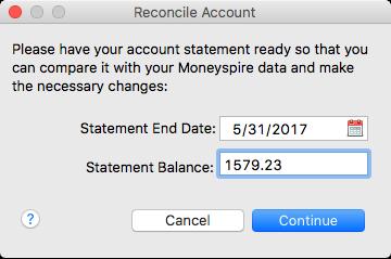 Reconciling Accounts At the end of your account's monthly cycle, you can compare your Moneyspire data with your actual account statement received from the bank, and make any necessary adjustments