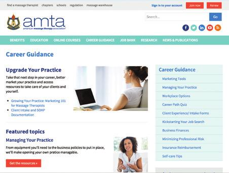 RESOURCES AMTA ONLINE CAREER GUIDANCE Whether you are a seasoned massage therapist or just starting your career, AMTA s online Career Guidance offers a wealth of resources to expand or jump