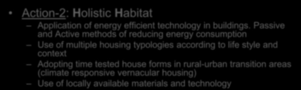 Passive and Active methods of reducing energy consumption Use of multiple housing typologies according to life