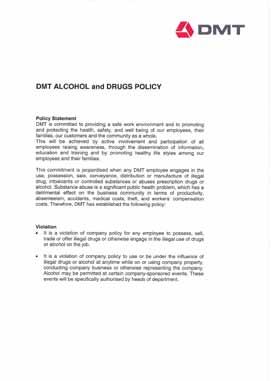 Policies & Strategy DMT currently has two policies at the organisational level, namely: a) the QHSE Policy and b) the Alcohol and Drugs Policy.