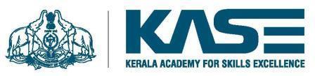 , KERALA ACADEMY FOR SKILLS EXCELLENCE (A Government of Kerala Undertaking) TC 15/1037(24), 3 rd floor, Carmel Tower, Vazhuthacaud, Thiruvananthapuram-695014 Phone: 0471-2735856, Fax 2735949 Email: