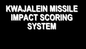 KWAJALEIN MISSILE IMPACT SCORING SYSTEM
