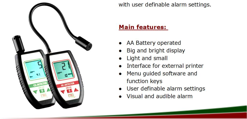 measuring units Menu guided software and function keys DIGITAL GAS DETECTORS 300HC and 300CO Digital Gas detectors for HC or CO with user definable alarm