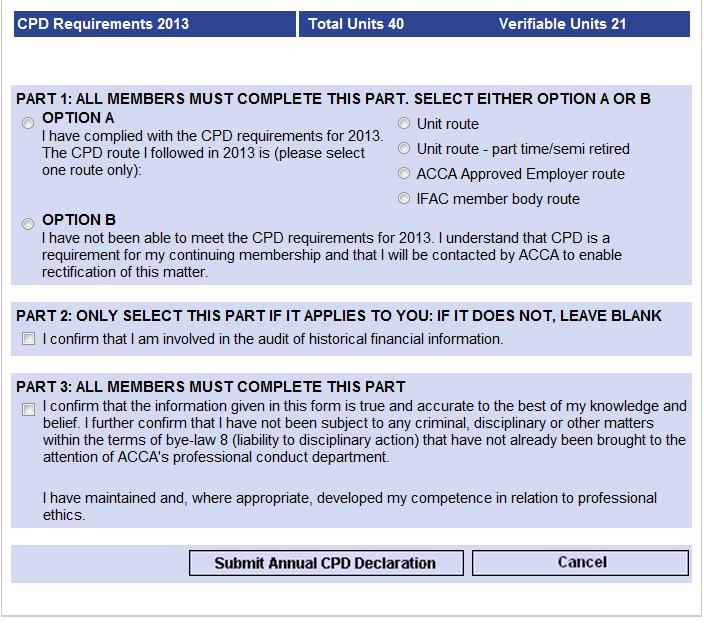 CPD Declaration Form Alternatively, you can indicate if you have not been able to meet the requirement.