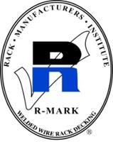 the state of the art R-Mark Certification Program for both the storage rack and the wire decks Extensive National and International Liaison