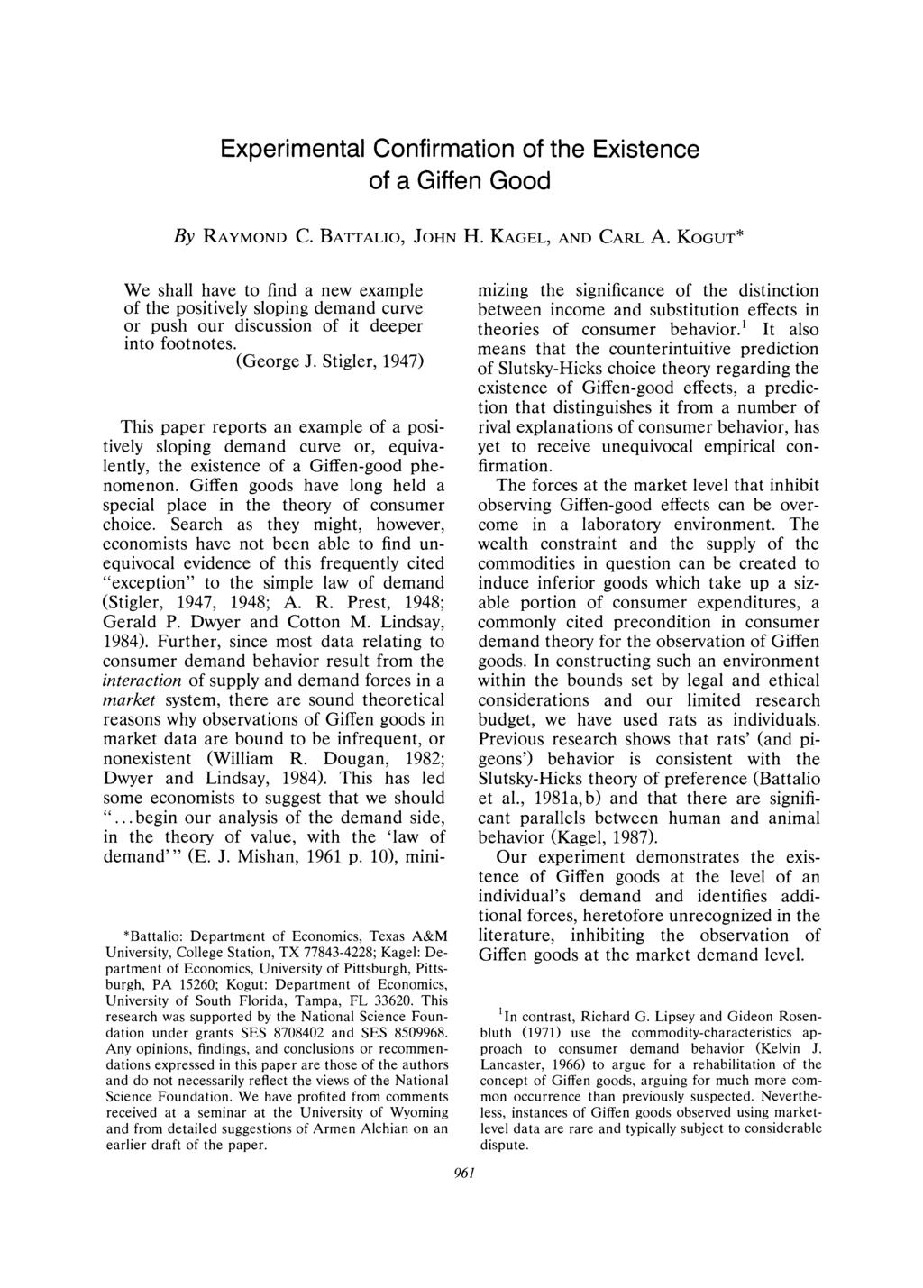 Experimental Confirmation of the Existence of a Giffen Good By RAYMOND C. BATTALIO, JOHN H. KAGEL, AND CARL A.